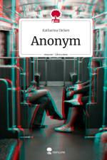 Anonym. Life is a Story - story.one af Katharina Dicken