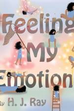 Feeling My Emotions af H. J. Ray