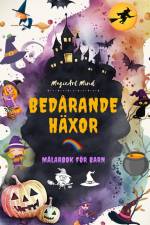 Bedårande häxor | Målarbok för barn | Kreativa och roliga scener från häxkonstens fantasivärld af Magicart Mind