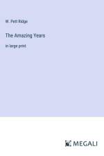 The Amazing Years af W. Pett Ridge
