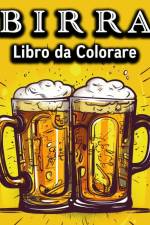 Birra Libro da Colorare af Lea Schöning Bb
