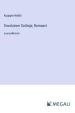 Savolainen Soittaja; Romaani af Kauppis-Heikki