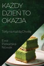 Ka¿dy Dzie¿ to Okazja af Ewa Piekarska-Nowak