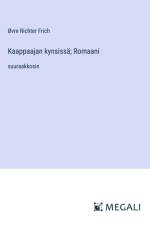 Kaappaajan kynsissä; Romaani af Øvre Richter Frich