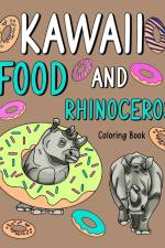 Kawaii Food and Rhinoceros Coloring Book af Paperland