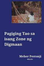 Pagiging Tao sa isang Zone ng Digmaan af Meher Pestonji