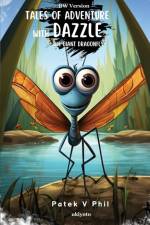 Tales of Adventure with Dazzle The Giant Dragonfly BW Version af Patek V Phil
