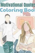 Motivational Quotes Coloring Book For Students af Thy Nguyen
