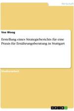 Erstellung eines Strategieberichts für eine Praxis für Ernährungsberatung in Stuttgart af Vee Woog