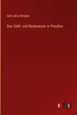Das Geld- und Bankwesen in Preußen