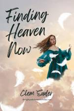 Finding Heaven Now af Clem Suder