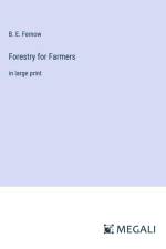 Forestry for Farmers af B. E. Fernow