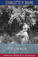 Coralie (Esprios Classics) af Charlotte M. Brame
