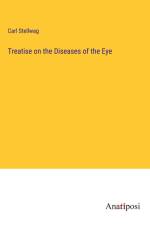 Treatise on the Diseases of the Eye af Carl Stellwag