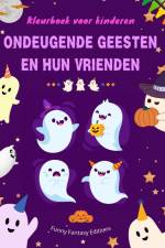 Ondeugende geesten en hun vrienden | Kleurboek voor kinderen | Leuke en creatieve verzameling spoken af Funny Fantasy Editions