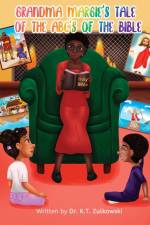 Grandma Margie's Tale of the ABC's of the Bible af Kimberley Zulkowski