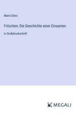 Fritzchen; Die Geschichte einer Einsamen af Marie Diers