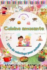 Cuisine amusante - Livre de coloriage pour enfants - Des illustrations créatives pour encourager l'amour de la cuisine af Fun Tasks Editions