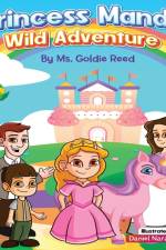 Princess Mandy Wild Adventure af Ms. Goldie Reed