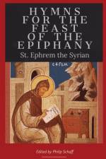 Hymns for the Feast of the Epiphany af St. Ephrem the Syrian