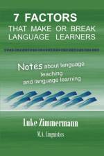7 Factors that Make or Break Language Learners af Luke Zimmermann