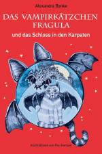 Das Vampirkätzchen Fragula - und das Schloss in den Karpaten - Band 2 af Alexandra Benke
