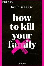 How to kill your family af Bella Mackie