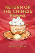 Return of the Chinese Femme af Dorothy Chan