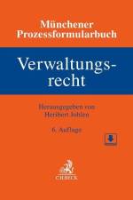 Münchener Prozessformularbuch Bd. 7: Verwaltungsrecht af Heribert Johlen