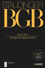 Staudingers Kommentar BGB §§ 327-327u (Verträge über digitale Produkte) af Christian A. Heinze