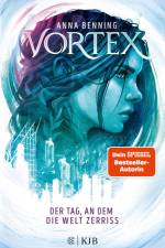 Vortex - Der Tag, an dem die Welt zerriss af Anna Benning