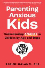 Parenting Anxious Kids af Regine Galanti