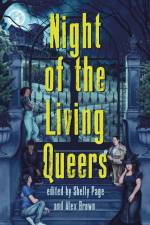 Night of the Living Queers: 13 Tales of Terror & Delight af Kalynn Bayron