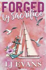 Forged by Sacrifice af Lj Evans
