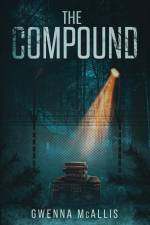 The Compound af Gwenna McAllis