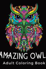 Amazing Owls - Adult coloring book af Rhea Annable