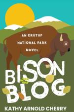 Bison Blog af Kathy Arnold Cherry