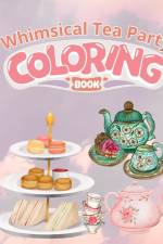 Whimsical Tea Party Coloring Book af Thy Nguyen