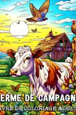 Ferme De Campagne Livre De Coloriage Adulte af Lea Schöning Bb