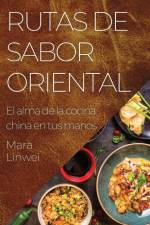 Rutas de Sabor Oriental af Mara Linwei