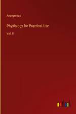 Physiology for Practical Use af Anonymous