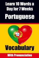 Portuguese Vocabulary Builder: Learn 10 Portuguese Words a Day for 7 Weeks | The Daily Portuguese Challenge af Auke de Haan