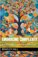 Embracing Complexity af Bradley Hall