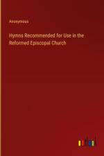Hymns Recommended for Use in the Reformed Episcopal Church af Anonymous