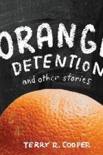 Orange Detention af Terry R Cooper
