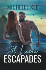 St. Lucia Escapades af Michelle Kee