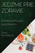 Jedzme pre Zdravie af Jana Kor¿eková