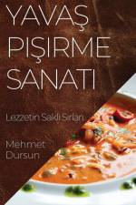 Yava¿ Pi¿irme Sanat¿ af Mehmet Dursun