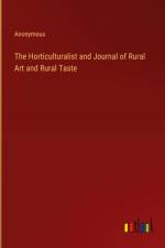 The Horticulturalist and Journal of Rural Art and Rural Taste af Anonymous
