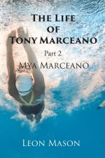 The Life of Tony Marceano af Leon Mason